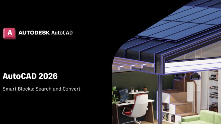 AutoCAD 2026 Unveiled AI-Powered Features and Game-Changing Innovations